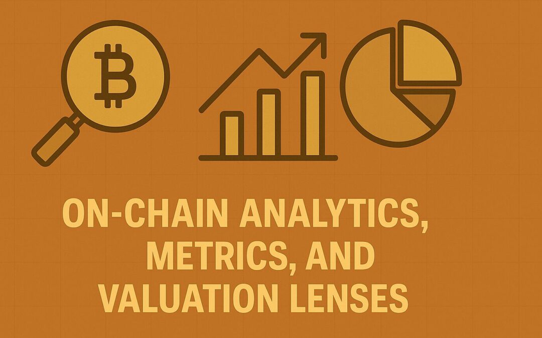 Chapter 19: On-Chain Analytics, Metrics, and Valuation Lenses