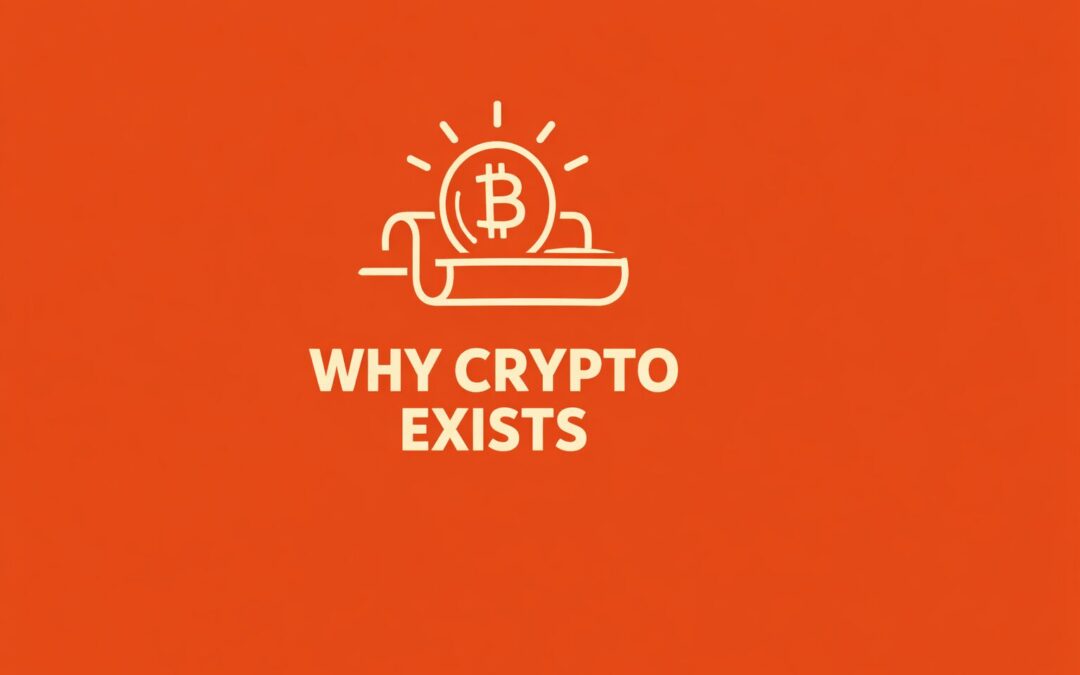 Chapter 5 — Why Cryptocurrency Exists